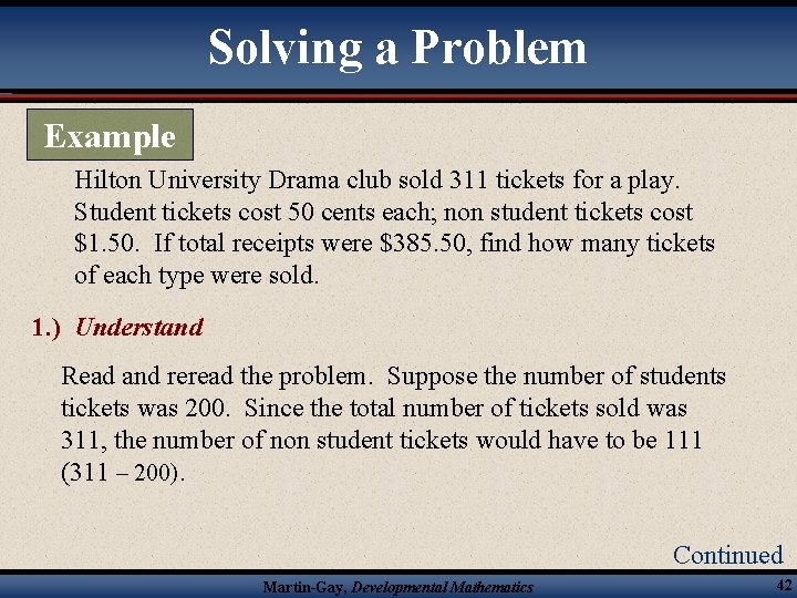 Solving a Problem Example Hilton University Drama club sold 311 tickets for a play.