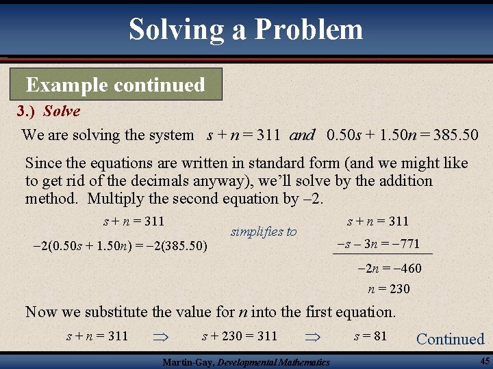 Solving a Problem Example continued 3. ) Solve We are solving the system s