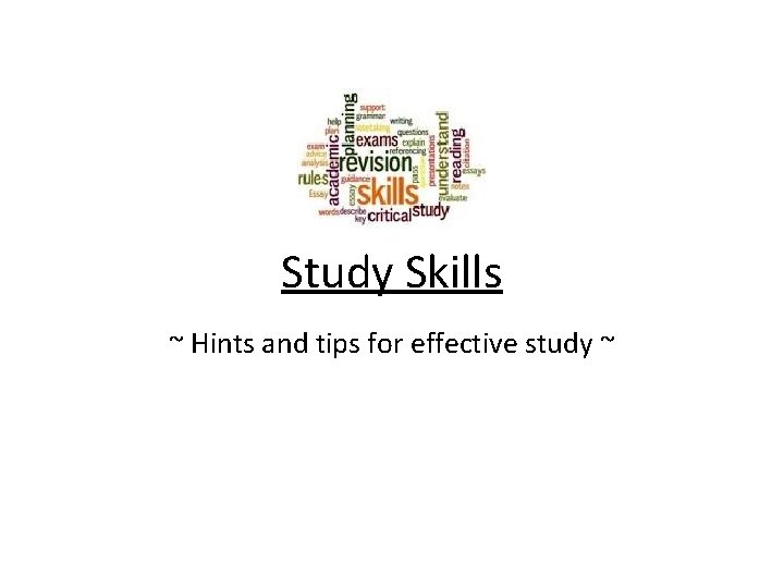 Study Skills ~ Hints and tips for effective study ~ 