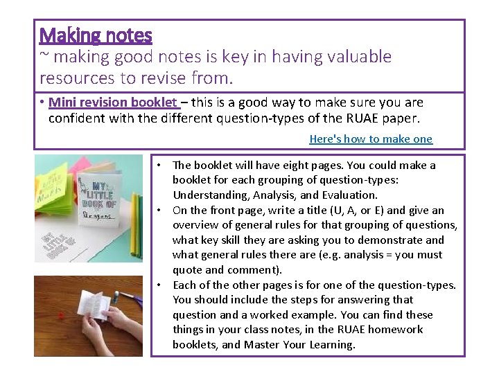 Making notes ~ making good notes is key in having valuable resources to revise