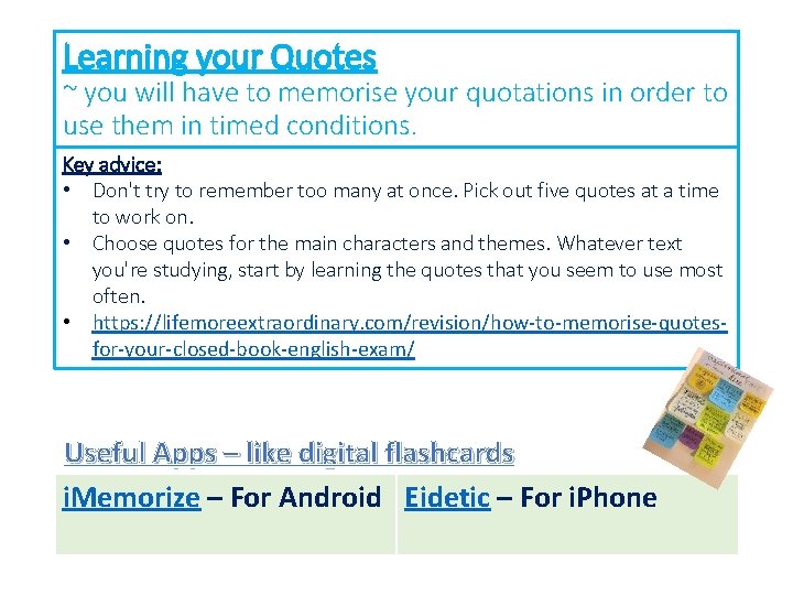 Learning your Quotes ~ you will have to memorise your quotations in order to
