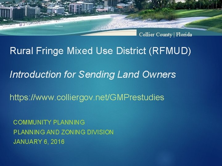 Collier County | Florida Rural Fringe Mixed Use District (RFMUD) Introduction for Sending Land