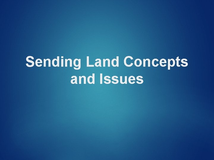 Sending Land Concepts and Issues 