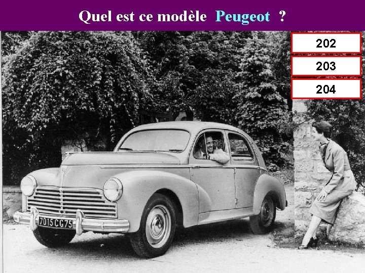 Quel est ce modèle Peugeot ? 202 203 204 
