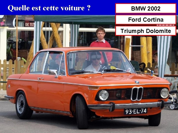 Quelle est cette voiture ? BMW 2002 Ford Cortina Triumph Dolomite 
