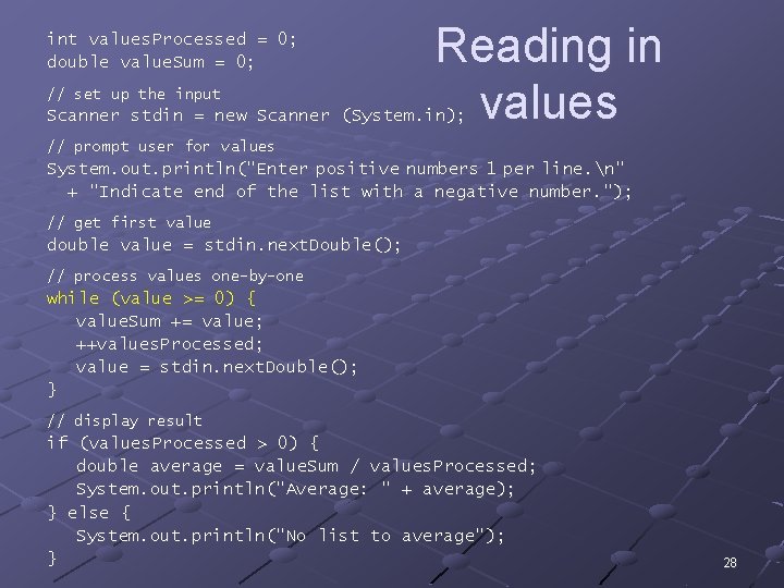 int values. Processed = 0; double value. Sum = 0; // set up the
