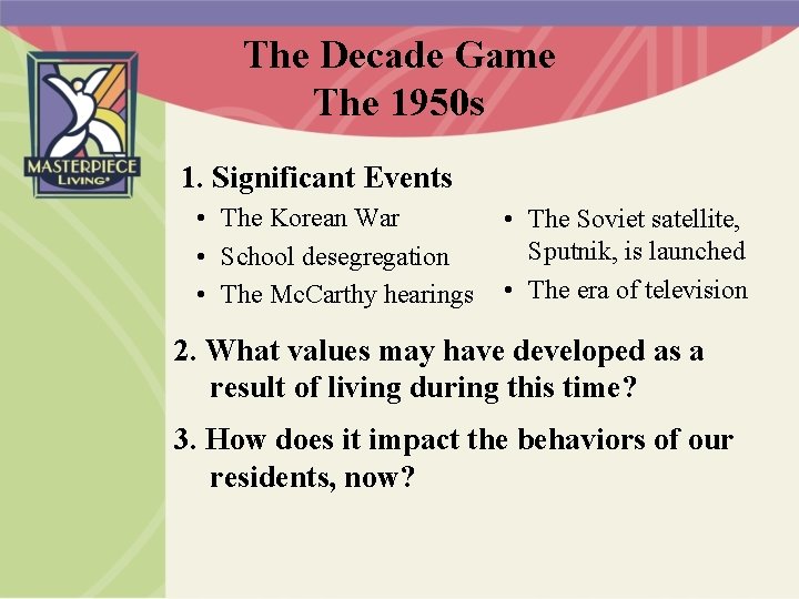 The Decade Game The 1950 s 1. Significant Events • The Korean War •