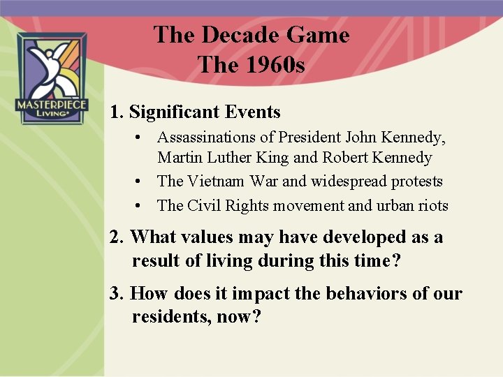 The Decade Game The 1960 s 1. Significant Events • Assassinations of President John