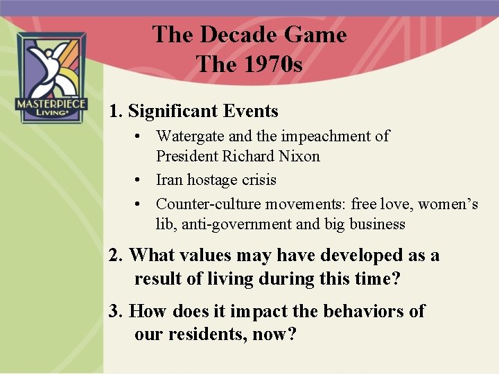 The Decade Game The 1970 s 1. Significant Events • Watergate and the impeachment