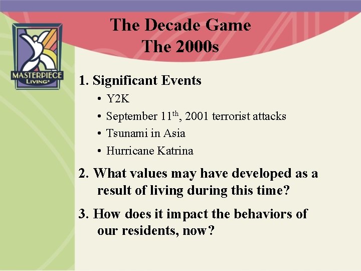 The Decade Game The 2000 s 1. Significant Events • • Y 2 K