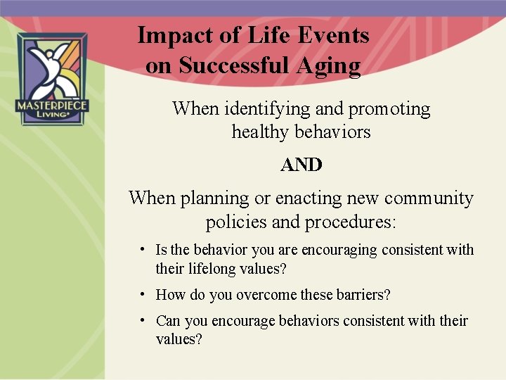 Impact of Life Events on Successful Aging When identifying and promoting healthy behaviors AND