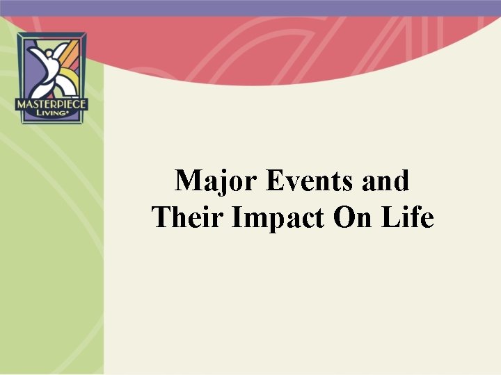 Major Events and Their Impact On Life 