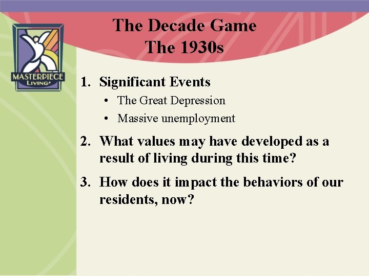 The Decade Game The 1930 s 1. Significant Events • The Great Depression •