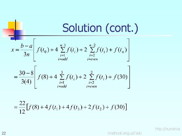 Solution (cont. ) 22 lmethods. eng. usf. edu http: //numerica 