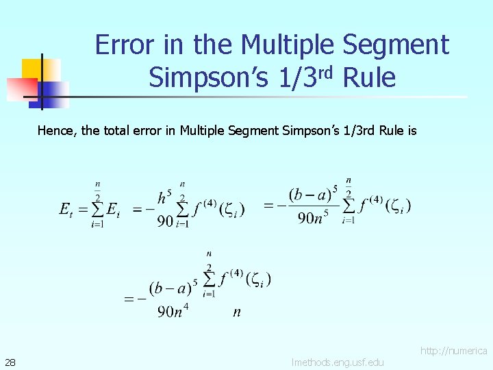 Error in the Multiple Segment Simpson’s 1/3 rd Rule Hence, the total error in