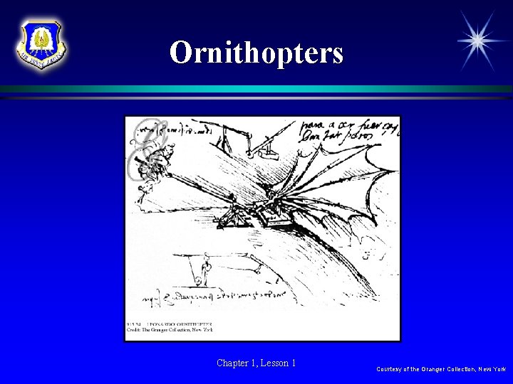 Ornithopters Chapter 1, Lesson 1 Courtesy of the Granger Collection, New York 