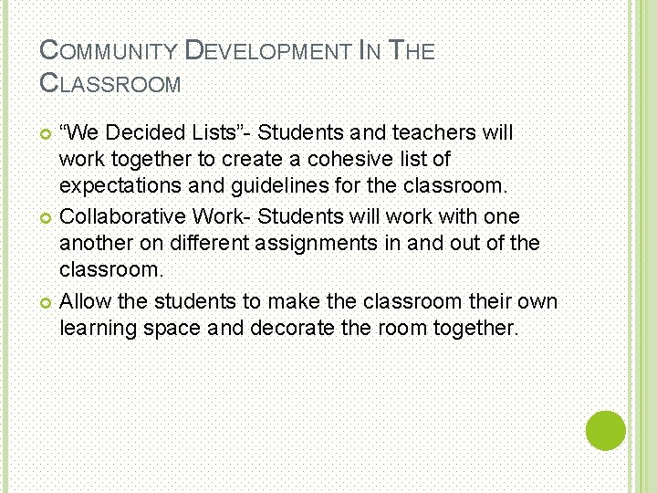 COMMUNITY DEVELOPMENT IN THE CLASSROOM “We Decided Lists”- Students and teachers will work together