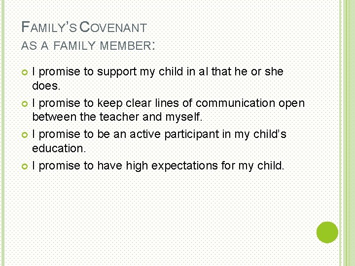 FAMILY’S COVENANT AS A FAMILY MEMBER: I promise to support my child in al