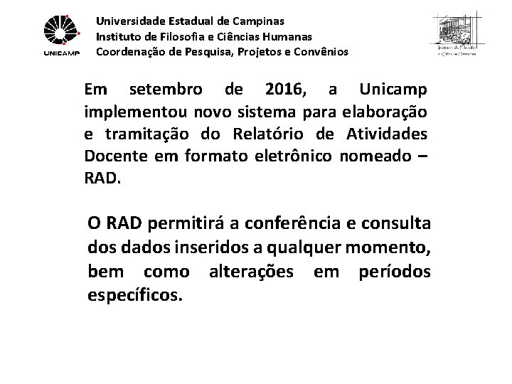 Universidade Estadual de Campinas Instituto de Filosofia e Ciências Humanas Coordenação de Pesquisa, Projetos