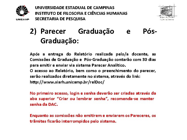 UNIVERSIDADE ESTADUAL DE CAMPINAS INSTITUTO DE FILOSOFIA E CIÊNCIAS HUMANAS SECRETARIA DE PESQUISA 2)