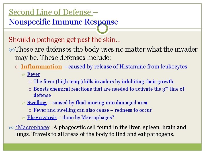 Second Line of Defense – Nonspecific Immune Response Should a pathogen get past the