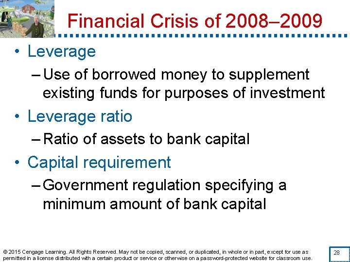 Financial Crisis of 2008– 2009 • Leverage – Use of borrowed money to supplement Financial Crisis of 2008– 2009 • Leverage – Use of borrowed money to supplement