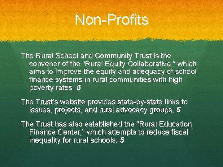 Non-Profits The Rural School and Community Trust is the convener of the “Rural Equity