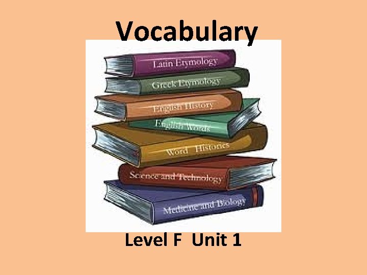 Vocabulary Level F Unit 1 