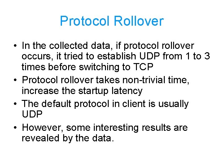 Protocol Rollover • In the collected data, if protocol rollover occurs, it tried to