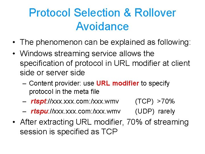 Protocol Selection & Rollover Avoidance • The phenomenon can be explained as following: •