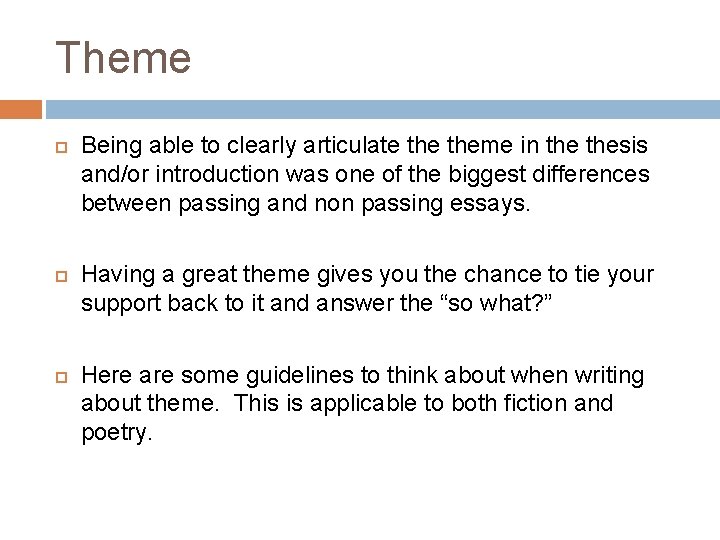 Theme Being able to clearly articulate theme in thesis and/or introduction was one of