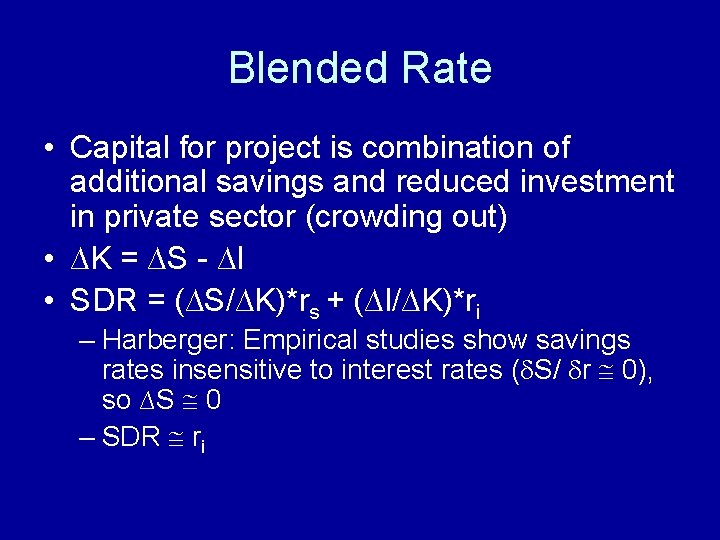 Blended Rate • Capital for project is combination of additional savings and reduced investment