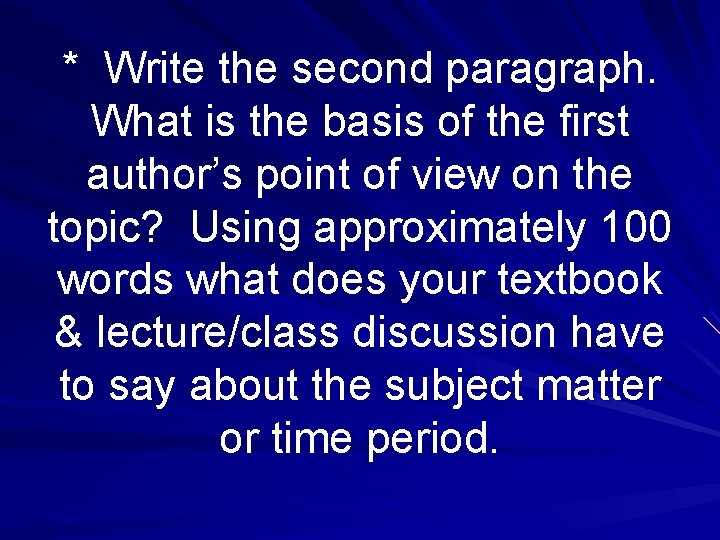 * Write the second paragraph. What is the basis of the first author’s point * Write the second paragraph. What is the basis of the first author’s point