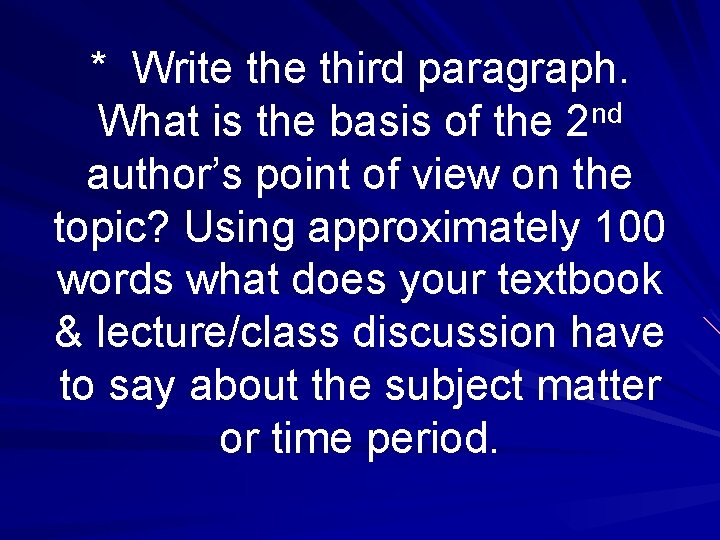 * Write third paragraph. nd What is the basis of the 2 author’s point * Write third paragraph. nd What is the basis of the 2 author’s point