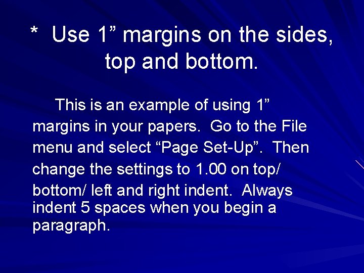* Use 1” margins on the sides, top and bottom. This is an example * Use 1” margins on the sides, top and bottom. This is an example