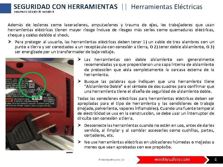 SEGURIDAD CON HERRAMIENTAS || Herramientas Eléctricas Volumen 1 Edición 25 Versión B Además de