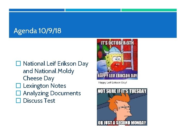 Agenda 10/9/18 � National Leif Erikson Day and National Moldy Cheese Day � Lexington