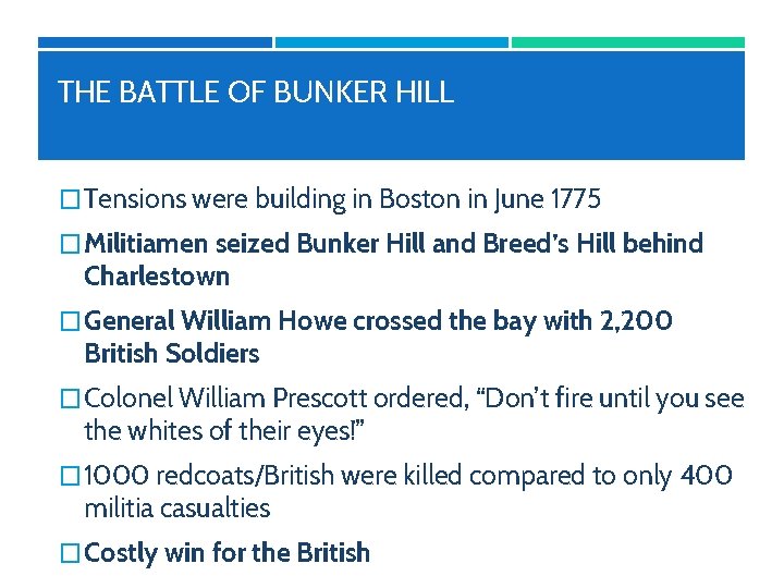 THE BATTLE OF BUNKER HILL � Tensions were building in Boston in June 1775