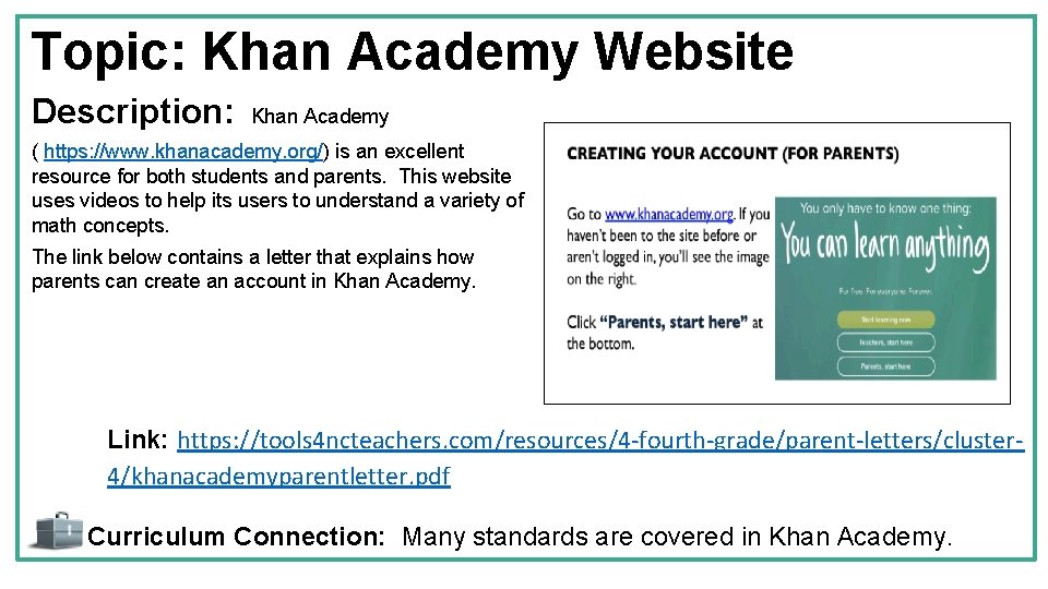 Topic: Khan Academy Website Description: Khan Academy ( https: //www. khanacademy. org/) is an