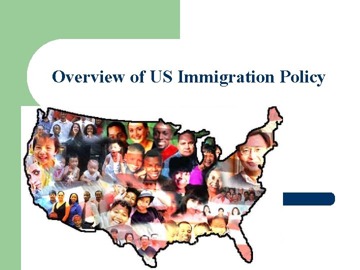 Overview of US Immigration Policy 