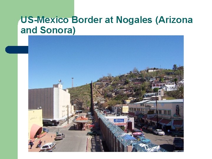 US-Mexico Border at Nogales (Arizona and Sonora) 