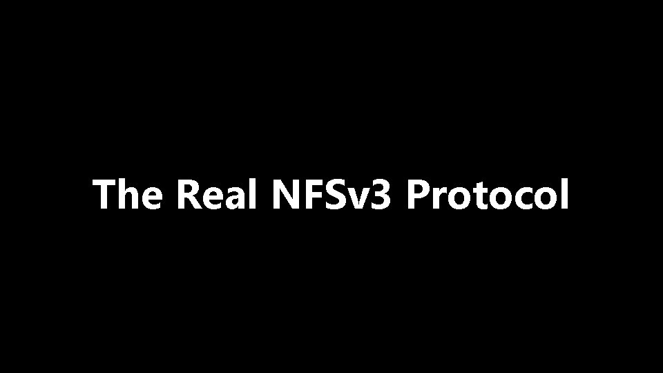 The Real NFSv 3 Protocol 