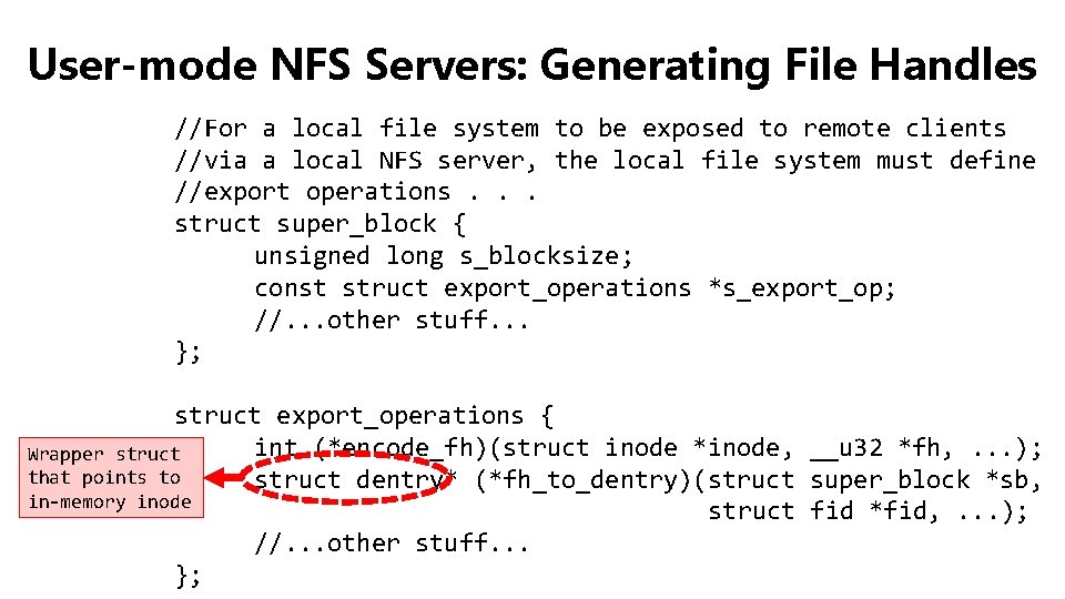 User-mode NFS Servers: Generating File Handles //For a local file system to be exposed