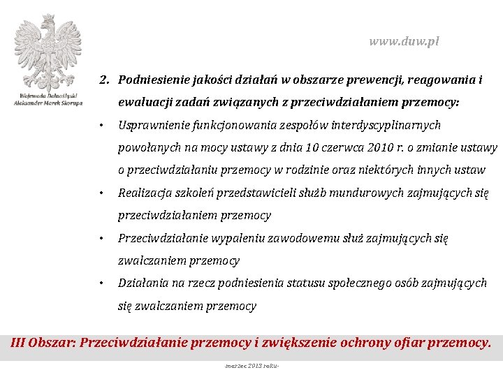 www. duw. pl 2. Podniesienie jakości działań w obszarze prewencji, reagowania i ewaluacji zadań