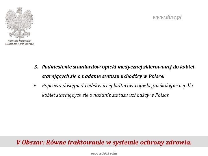 www. duw. pl 3. Podniesienie standardów opieki medycznej skierowanej do kobiet starających się o