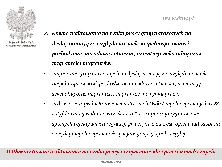 www. duw. pl 2. Równe traktowanie na rynku pracy grup narażonych na dyskryminację ze