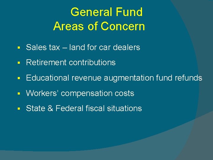 General Fund Areas of Concern § Sales tax – land for car dealers §