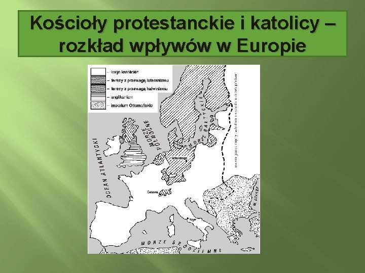 Kościoły protestanckie i katolicy – rozkład wpływów w Europie 