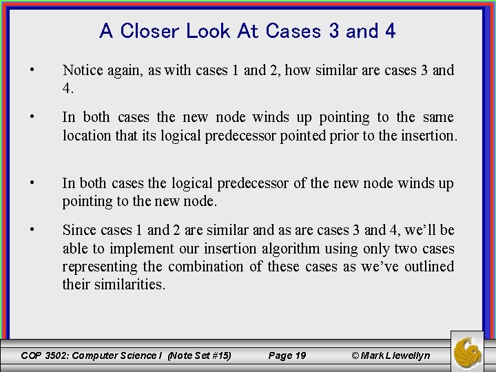 A Closer Look At Cases 3 and 4 • Notice again, as with cases