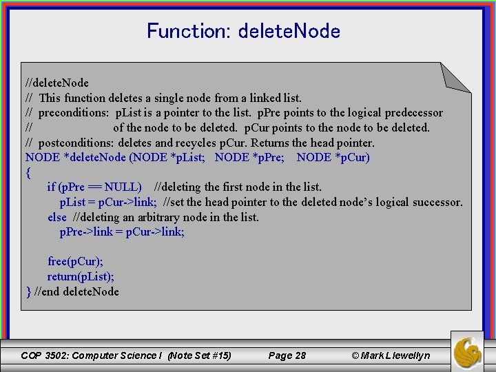 Function: delete. Node // This function deletes a single node from a linked list.